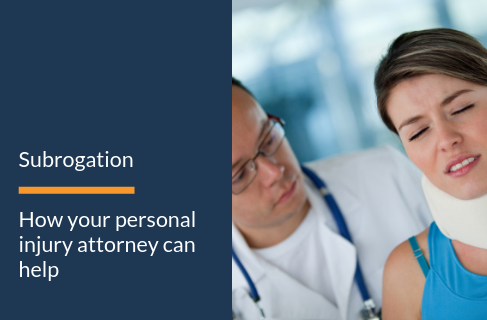 Subrogation and How Your Personal Injury Attorney Can Help