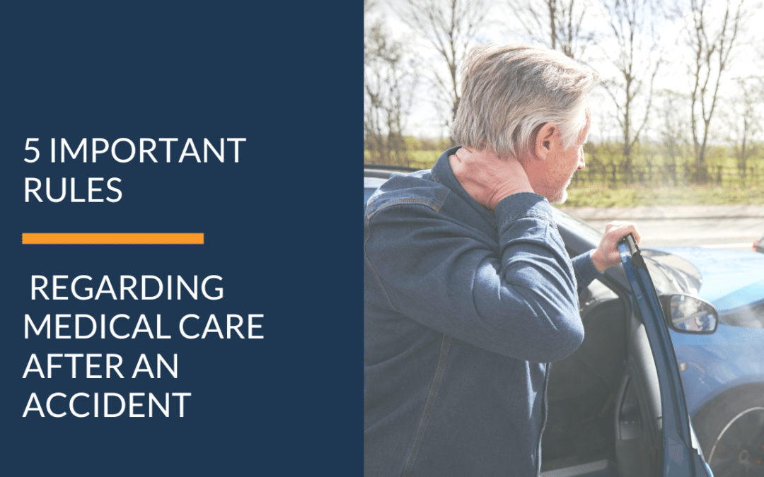 5 Important Rules Regarding Medical Care after an Accident