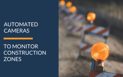 AUTOMATED CAMERAS TO MONITOR CONSTRUCTION ZONES ON HIGHWAYS FOR SPEEDERS
